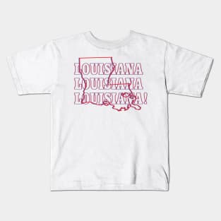 Louisiana, Louisiana, Louisiana! Kids T-Shirt